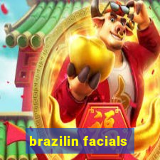 brazilin facials